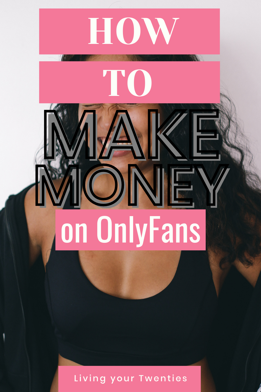 A Guide: How To Make Money On OnlyFans